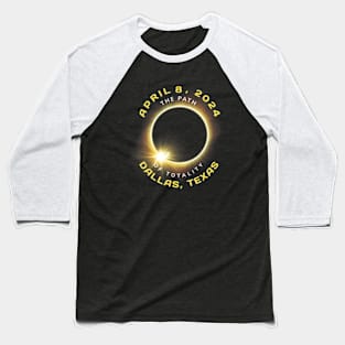 Dallas Texas Solar Eclipse Totality April 8 2024 Baseball T-Shirt